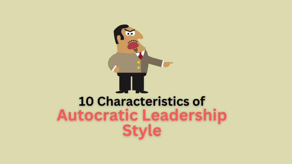 characteristics of autocratic leadership