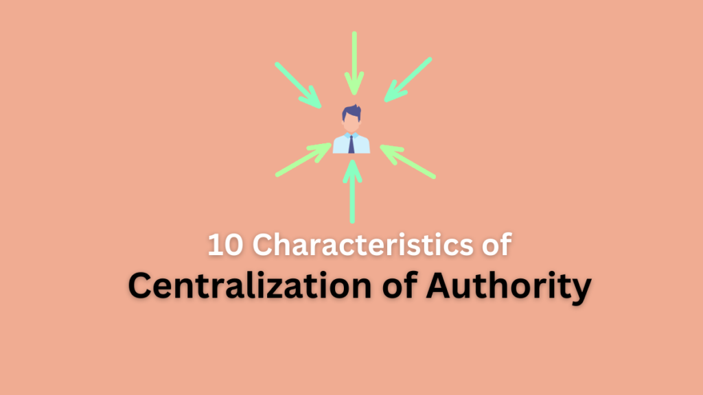 characteristics of centralization