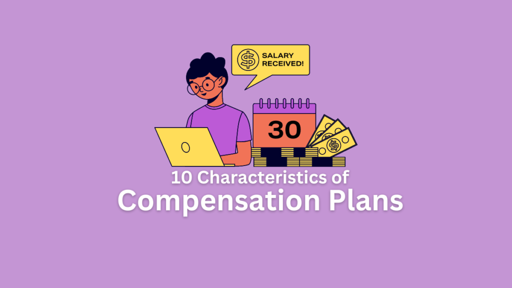 characteristics of compensation plan