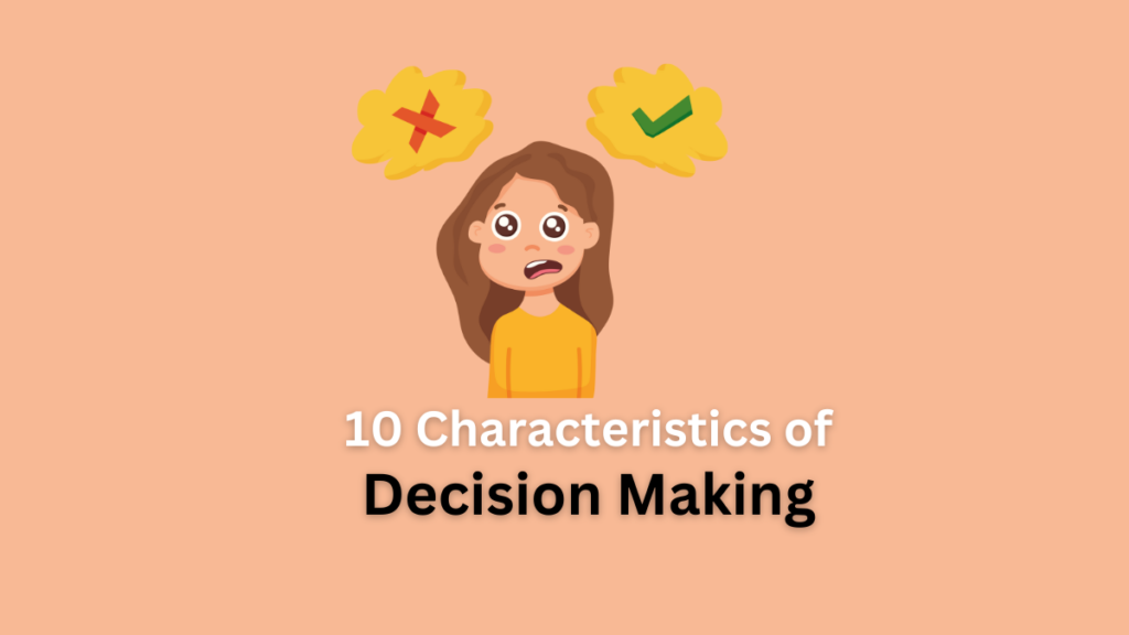 characteristics of decision making