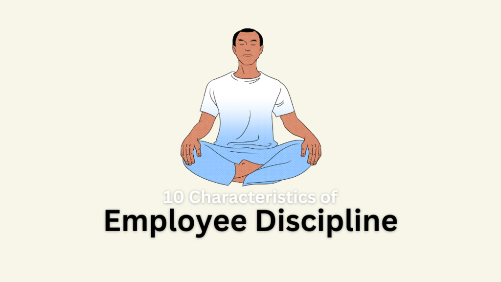 characteristics of employee discipline