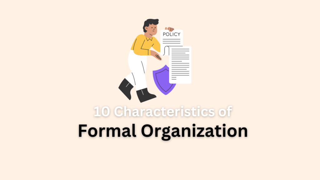 characteristics of formal organization