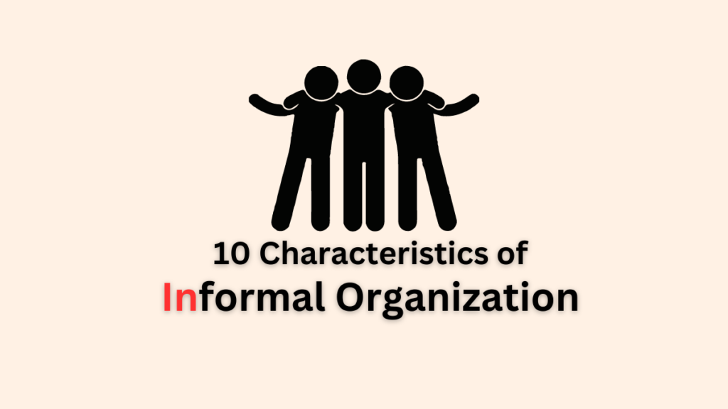 characteristics of informal organization