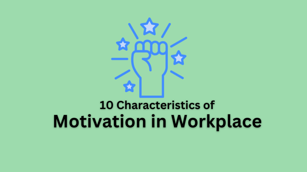 characteristics of motivation