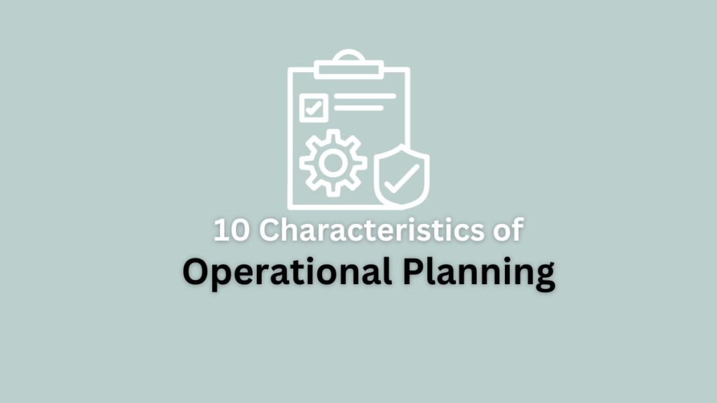 characteristics of operational planning