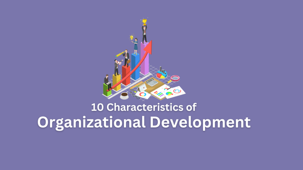 characteristics of organizational development