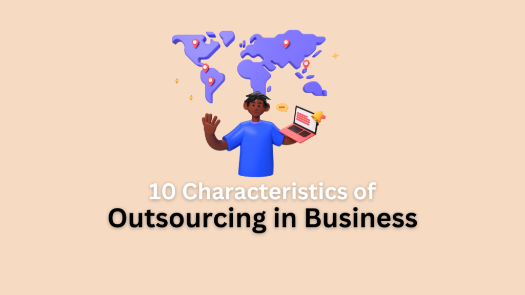 characteristics of outsourcing