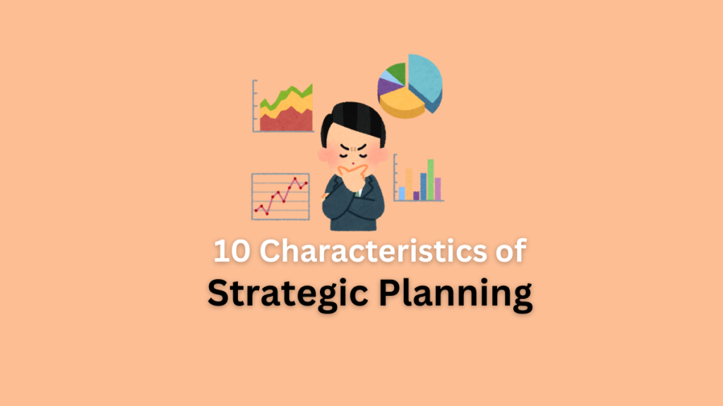 characteristics of strategic planning