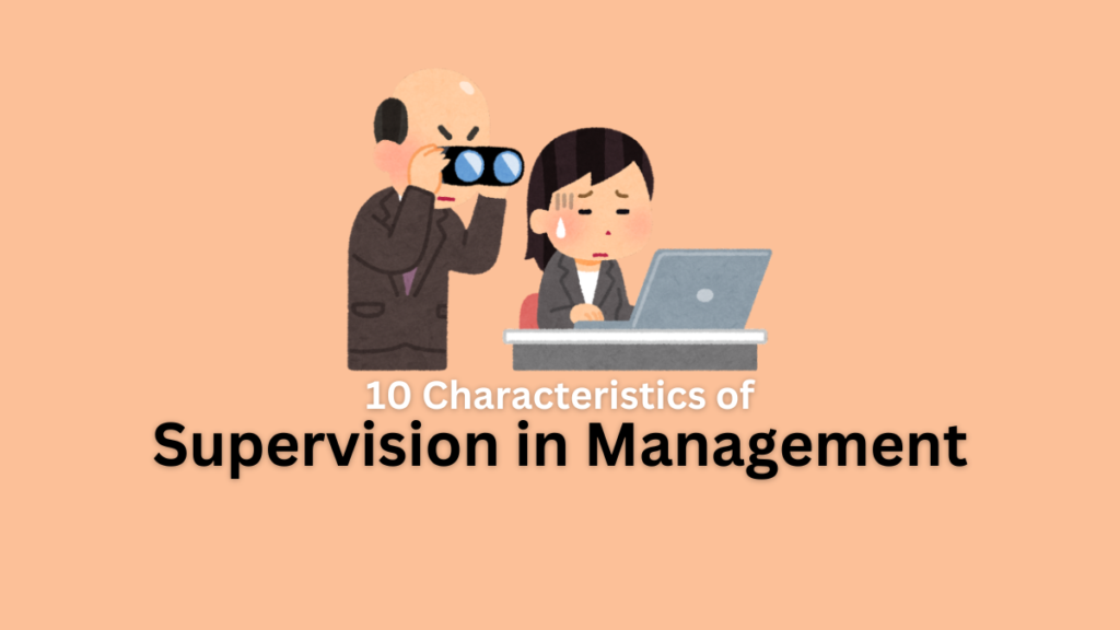 characteristics of supervision in management