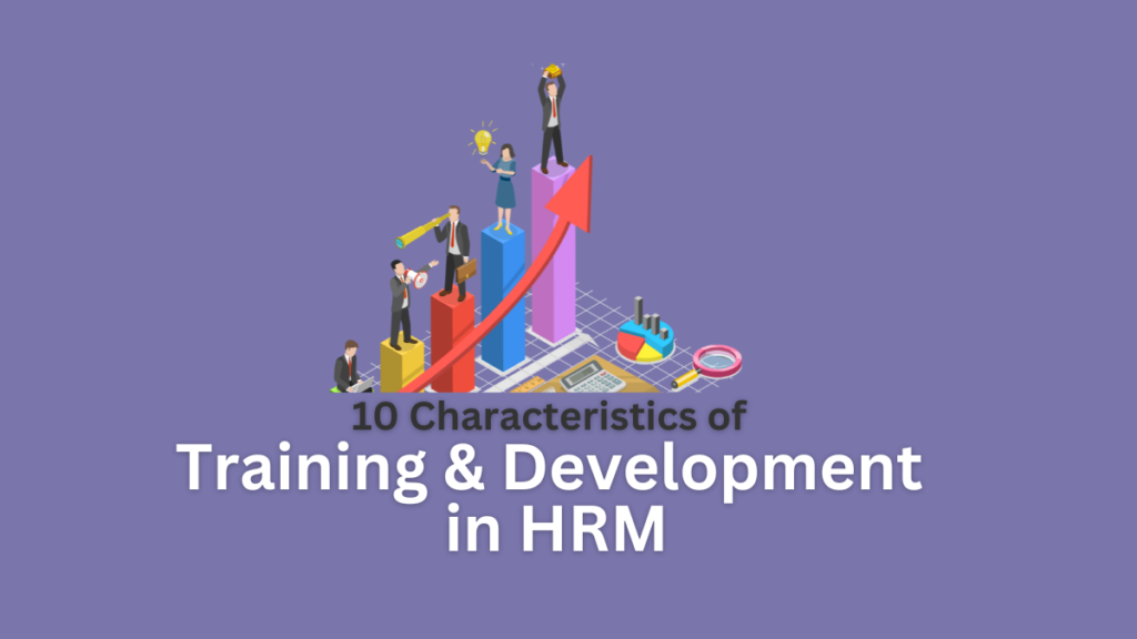 characteristics of training and development in hrm