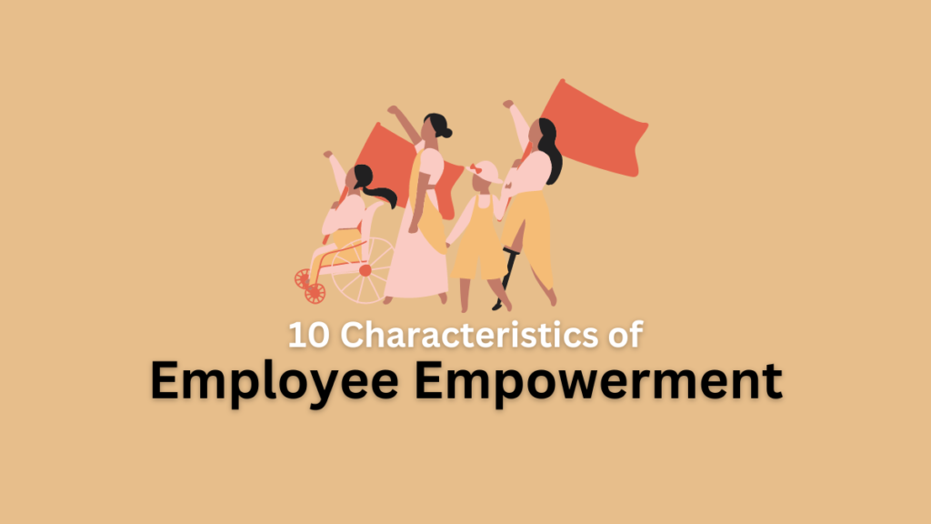 characteristics of employee empowerment