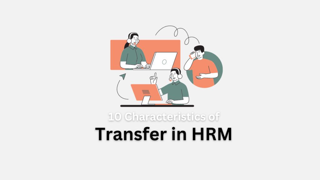 characteristics of transfer in hrm