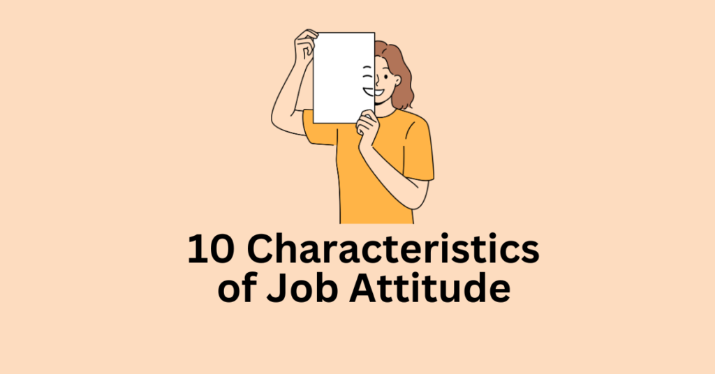 characteristics of job attitude