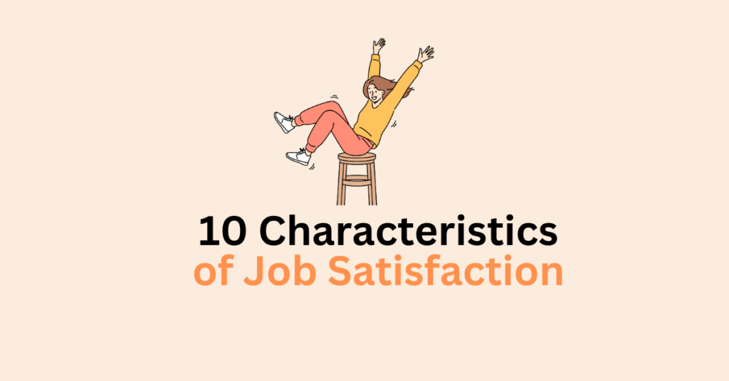 characteristics of job satisfaction